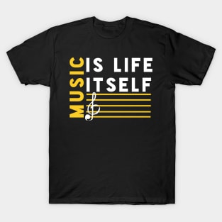 Music is life T-Shirt